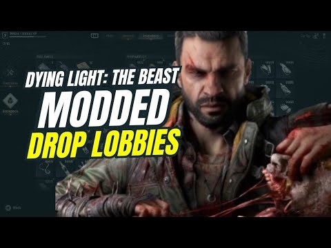 DYING LIGHT : THE BEAST MODDED DROPS | UNLIMITED MODDED WEAPONS/ITEMS | DROP LOBBIES | PS4/PS5
