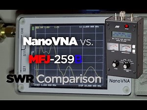 NanoVNA vs. MFJ-259B Antenna Analyzer | SWR Comparison