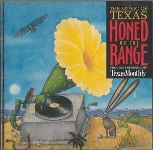 Various - The Music Of Texas Honed On The Range: Proudly Presented By TexasMonthly