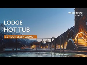 Lodge Hot Tub Bubbles Sleep Sound - 10 Hours - Black Screen