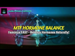 MTF Hormone Balance - Boost Feminization & Lower Testosterone Naturally!