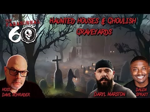 Haunted Houses & Ghoulish Graveyards with Dalen Spratt & Daryl Marston
