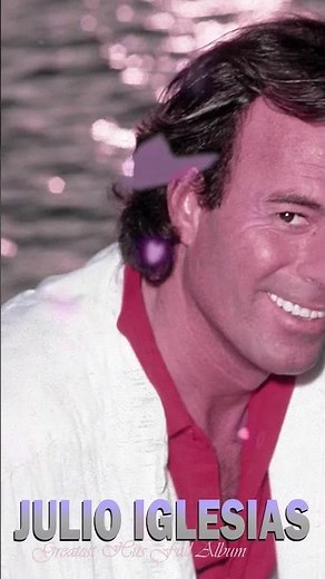 Spanish Girl - Julio Iglesias