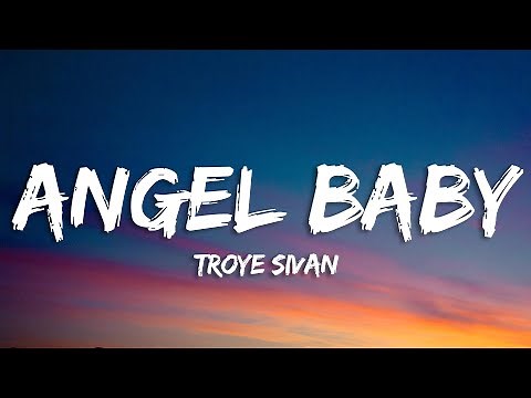 Troye Sivan - Angel Baby (Lyrics)