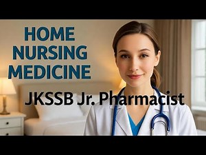 Home nursing (medicine) for jr. Pharmacist jkssb