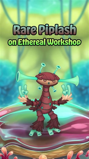 RARE PIPLASH on ETHEREAL WORKSHOP | My Singing Monsters #mysingingmonsters #msm