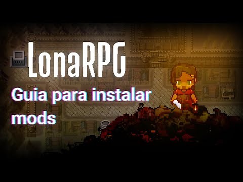 Video tutorial en español para mods en LONA RPG