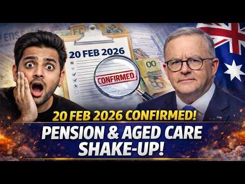 20 Feb 2026 Changes CONFIRMED! Pension & Aged Care Update Every Aussie Should See