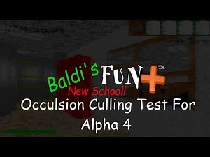 Baldi's Fun New School Plus: Occlusion Culling Test