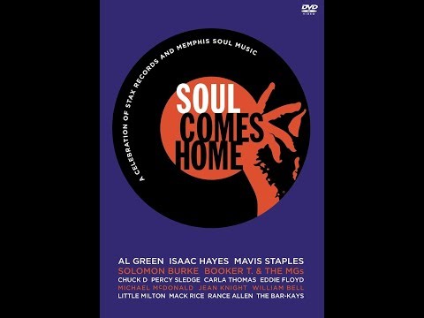 Soul Comes Home : A Celebration of STAX Records and Memphis Soul Music (full concert 2003)
