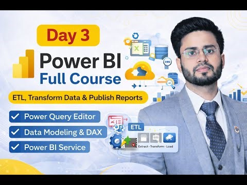 Power BI Full Course (50+ Hours) | Day 3 | Power Query, ETL, Data Modeling & Power BI Complete