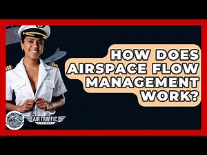 How Does Airspace Flow Management Work? - Air Traffic Insider