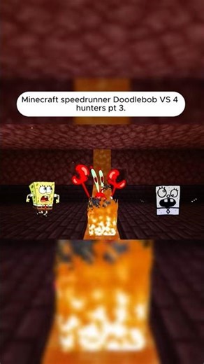 Minecraft speedrunner Doodlebob VS 4 hunters pt 3
