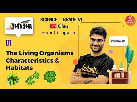 The Living Organisms: Characteristics and Habitats L1 | Class 6 Science Chapter 9 | Pritesh Sir