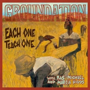 Groundation - Each One Teach One/Each One Dub One - Édition remasterisée - Webzine - La Grosse Radio