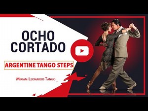 OCHO CORTADO - Argentine Tango Steps