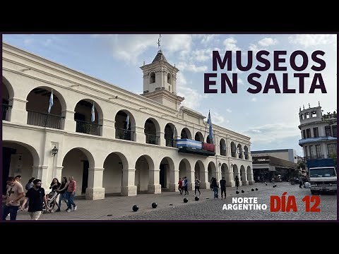 Paseo por los museos de Salta - día 12 del viaje