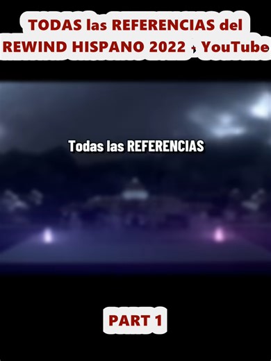 TODAS las REFERENCIAS del REWIND HISPANO 2022 - YouTube (1)