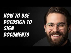 How to Use Docusign to Sign Documents