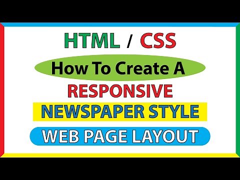 How To Create A Responsive Newspaper Style Web Page Layout Using HTML & CSS