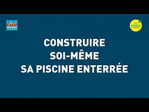 TUTO - Construire soi-même sa piscine enterrée avec la solution des kits Cash Bloc