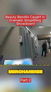 Beauty Bandits Caught in Dramatic Shoplifting Showdown! | Sweetshops2