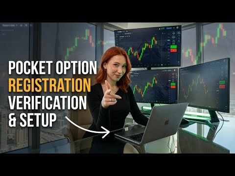 Pocket Option : Registration,Verification & Account Setup