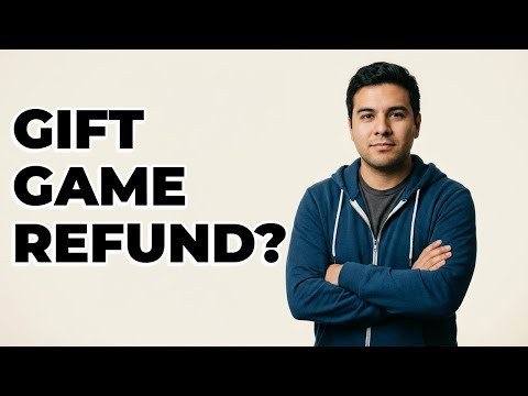 How Do I Refund A Video Game Received As A Gift?
