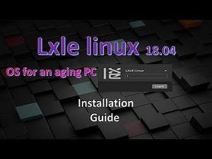 lxle 18.04.3 OS for an aging PC