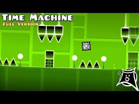 Time Machine Full Version | Geometry Dash