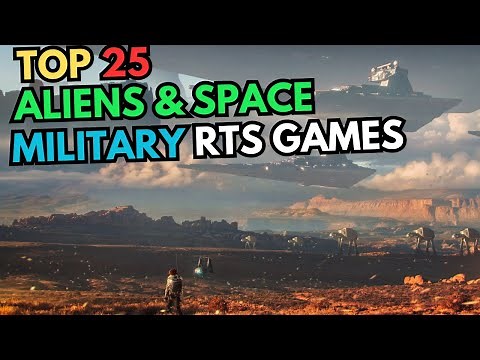 Top 25 Alien and Space Military RTS Games (PC Games)