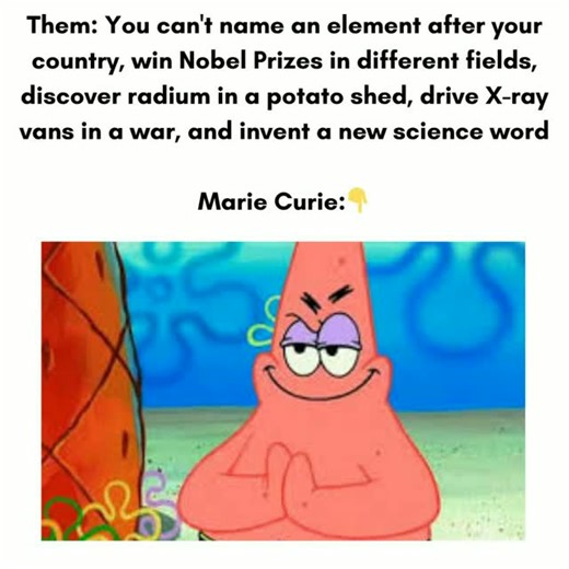 Marie Curie: The scientist who put her country on the periodic table, won two Nobel Prizes, drove X-rays to war zones, and made atoms go viral before social media existed. #sciencehumor #memefriday #womeninstem | TempleHS | Facebook