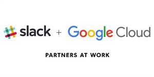 Google, Slack Team Up Formally to Integrate Key Products
