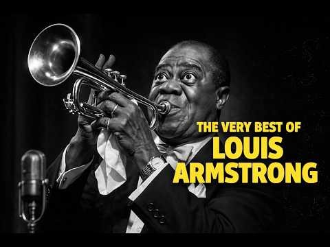 The Very Best of Louis Armstrong | Greatest Jazz Trumpet Player Ever