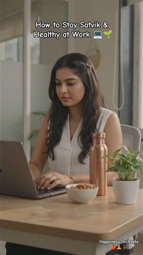 How to Stay Satvik & Healthy at Work 💻🌱#health #lifestyle # #motivation #ai #trending #wellness