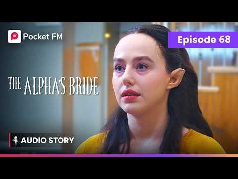 Ep 68 | The Alpha's Bride | Audio Series