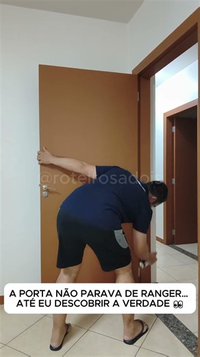 A PORTA NÃO PARAVA DE RANGER… ATÉ EU DESCOBRI