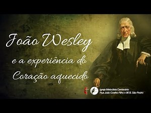 Experiência do Coração Aquecido de João Wesley