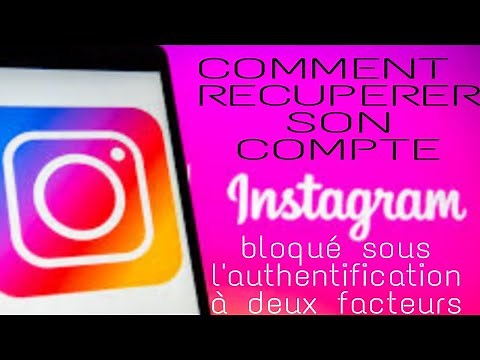 COMMENT RÉCUPÉRER SON COMPTE INSTAGRAM BLOQUÉ SOUS L'AUTHENTIFICATION A DEUX FACTEURS CODE PERDU