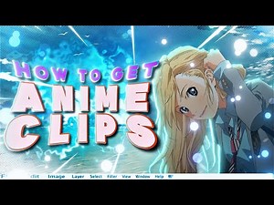 How to get free Anime Clips (High Quality + No Subtitles)