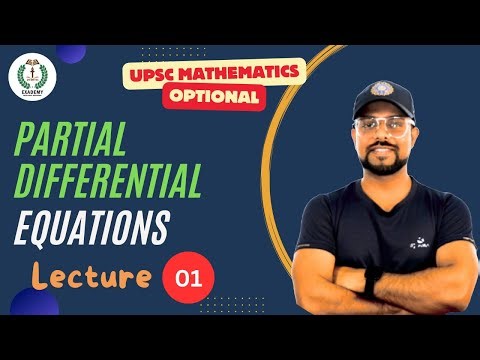 UPSC Mathematics | PDE - Lecture 01