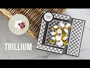 Spellbinders Trillium by Susan Tierney-Cockburn How-To