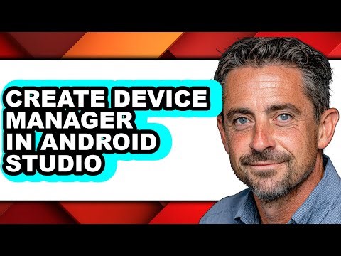 How to Create Device Manager in Android Studio - Easy Guide