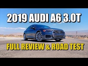 WHY YOU SHOULD BUY A 2019 AUDI A6 3.0T - Review and Week-Long Road Test