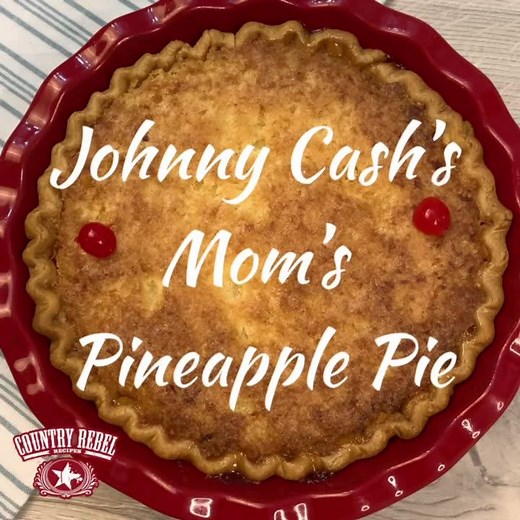We're treating you to one of our favorite (and easiest) pie recipes today...Johnny Cash's Mama's Pineapple Pie recipe. ENJOY! **JOHNNY CASH'S MAMA'S PINEAPPLE PIE** Ingredients: 1 1/2 cups granulated sugar 1/2 cup butter (melted) 1 cup crushed pineapple 3 Tablespoons all-purpose flour 1 teaspoon vanilla extract 2 eggs 1 unbaked pie shell Directions: Preheat oven to 350 degrees F. Line pie plate with pie crust. Whisk together all other ingredients. Pour into prepared pie plate and bake for 50 min