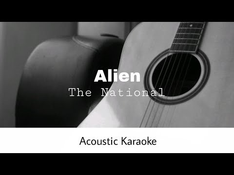 The National - Alien (Acoustic Karaoke)