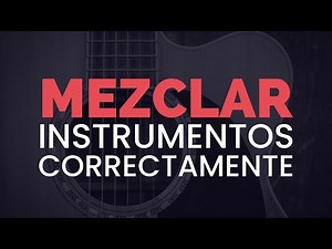 🥇 Guía de Mezcla - ¿Cómo separar correctamente los INSTRUMENTOS en tu mezcla?