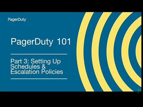 PagerDuty 101 Series, Part 3: Setting Up Schedules & Escalation Policies