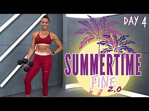 40 Minute Full Body Strong Workout | Summertime Fine 2.0 - Day 4