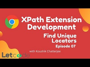 How to find Unique Locators #07 [Chrome Extension Development] [XPath Selenium] | LetCode